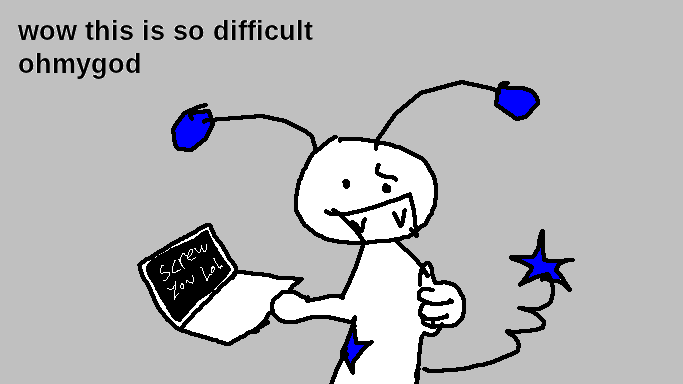 A crude doodle of task warily giving a thumbs up woth the text this is so difficult oh my god